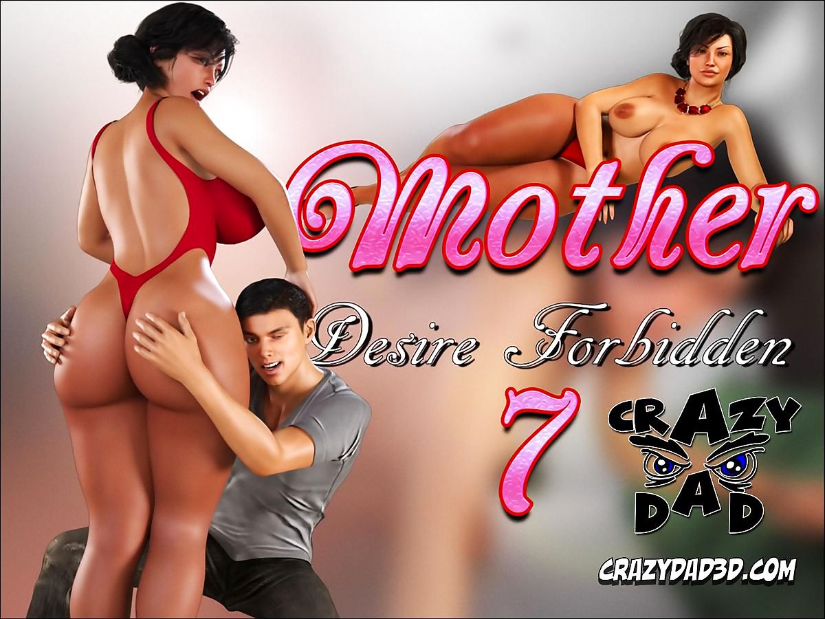 CrazyDad3D- Mother, Desire Forbidden 7